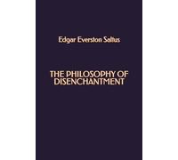 The Philosophy of Disenchantment