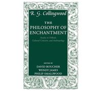 The Philosophy of Enchantment: Studies In Folktale, Cultural Criticism, And Anthropology