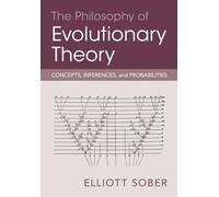 The Philosophy of Evolutionary Theory : Concepts, Inferences, and Probabilities