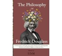 The Philosophy of Fredrick Douglass