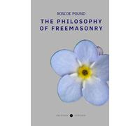 The Philosophy of Freemasonry (Annotated)