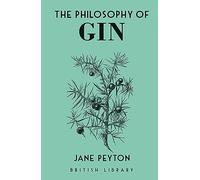 The Philosophy of Gin (Philosophies)