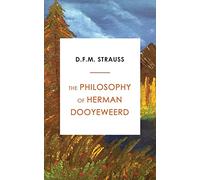 The Philosophy of Herman Dooyeweerd