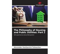 The Philosophy of Housing and Public Utilities: Part 2