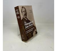 The Philosophy of John Dewey: Volume 1. The Structure of Experience. Volume 2: The Lived Experience: v. 1 & 2 in 1v