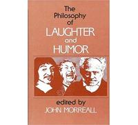 The Philosophy of Laughter and Humor
