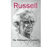 The Philosophy of Leibniz: A Critical Exposition of With an Appendix of Leading Passages