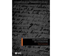 The Philosophy of Literature (Foundations of the Philosophy of the Arts)