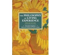 The Philosophy of Living Experience: Popular Outlines (Historical Materialism)