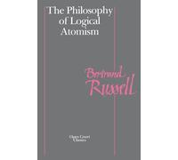 The Philosophy of Logical Atomism (Library of Living Philosophers)