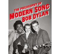 The Philosophy of Modern Song: Bob Dylan