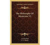 The Philosophy Of Mysticism V2
