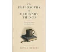 The Philosophy of Ordinary Things