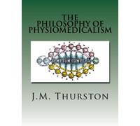 The Philosophy of Physiomedicalism