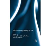 The Philosophy of Play as Life