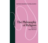 The Philosophy Of Religion (Oxford Readings In Philosophy)