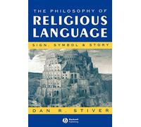 The Philosophy of Religious Language: Sign, Symbol and Story