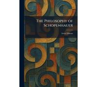 The Philosophy of Schopenhauer