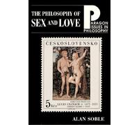 The Philosophy of Sex and Love