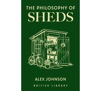 The Philosophy of Sheds