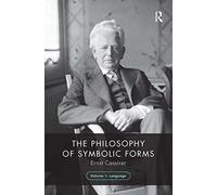 The Philosophy of Symbolic Forms, Volume 1 : Language