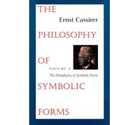 The Philosophy of Symbolic Forms: Volume 4: The Metaphysics of Symbolic Forms (Vol 4): 04 (Cassirers Philosophy of Symbolic Forms)