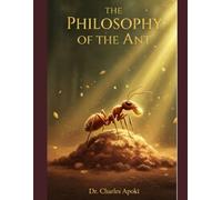 The Philosophy of The Ant