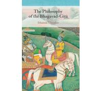 The Philosophy of the Bhagavad-Gita