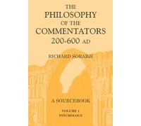 The Philosophy of the Commentators, 200-600 AD: A Source Book, vol. 1 Psychology: v.1