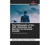 The Philosophy of the Self: Obstacles and Barriers to Personal Growth