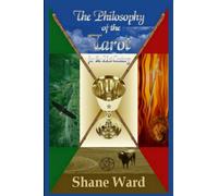 The Philosophy of the Tarot for the 21st Century