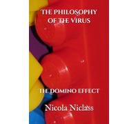 The Philosophy of the Virus: The domino effect (Philosophical novels)