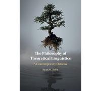 The Philosophy of Theoretical Linguistics: A Contemporary Outlook – Cambridge University Press