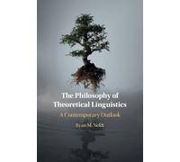 The Philosophy of Theoretical Linguistics : A Contemporary Outlook