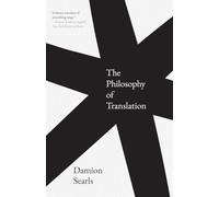 The Philosophy of Translation