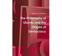 The Philosophy of Ubuntu and the Origins of Democracy