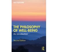 The Philosophy of Well-Being : An Introduction
