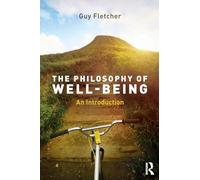 The Philosophy of Well-Being : An Introduction