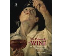 The Philosophy of Wine: A Case of Truth, Beauty and Intoxication