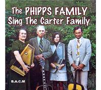 The Phipps Family - The Phipps Family: Sing The Carter Family
