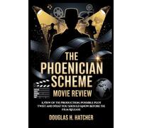 The Phoenician Scheme (Movie Review): A View of the Production, Possible Plot Twist and What you Should Know Before the Film Release (Amazing Film to Checkout 2025)