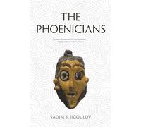 The Phoenicians: Lost Civilizations (Lost Civilizations)