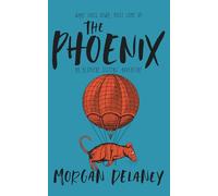 The Phoenix: An Alumière Sisters' Adventure: 1