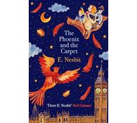 The Phoenix and the Carpet: E. Nesbit (The Psammead Series)