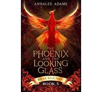 The Phoenix and the Looking Glass: A Dark Paranormal Fantasy Novel: 5 (Resurgence)