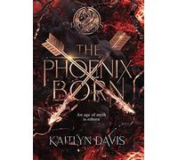 The Phoenix Born: 3 (A Dance of Dragons)