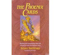 The Phoenix Cards : Reading and Interpreting Past-Life Influences with the Phoenix Deck