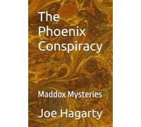 The Phoenix Conspiracy: Maddox Mysteries