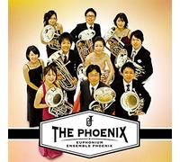 ザ・フェニックス［ユーフォニアム アンサンブル フェニックス］THE PHOENIX-EUPHONIUM ENSEMBLE PHOENIX