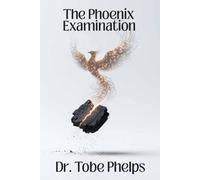 The Phoenix Examination